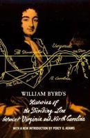William Byrd's Histories of the Dividing Line Betwixt Virginia: and North Carolina 0486255530 Book Cover