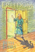 Freedom Through the Open Door 1462715249 Book Cover