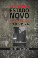 Salazars Estado Novo: Vom Leben und Überleben eines autoritären Regimes 1930-1974 (German Edition) 3954211114 Book Cover