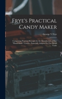 Frye's Practical Candy Maker 935344893X Book Cover