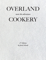 Overland Cookery, 2nd Edition B0C31YKJSG Book Cover