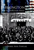 Farmington and Farmington Hills  (MI)   (Making of America) 0738524190 Book Cover