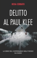 Delitto al Paul Klee: La serie del commissario Nelly Rosso ha inizio (Italian Edition) B0CPJH5PPX Book Cover
