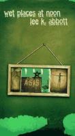 Wet Places At Noon 0877456054 Book Cover