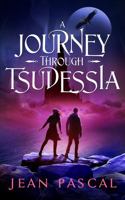 A Journey Through Tsudessia (Series of the Chosen) 1736053930 Book Cover