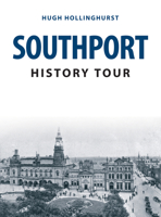 Southport History Tour 1445685116 Book Cover