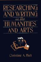 Researching and Writing in the Humanities and Arts 0205168396 Book Cover