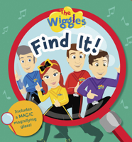 The Wiggles: Find It! Magic Magnifying Glass Book 1922514705 Book Cover