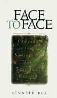 Face to Face: Praying the Scriptures for Spiritual Growth