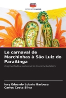 Le carnaval de Marchinhas à São Luiz do Paraitinga (French Edition) 620776563X Book Cover