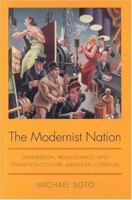 The Modernist Nation: Generation, Renaissance, and Twentieth-Century American Literature 0817313923 Book Cover