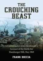 The Crouching Beast: A United States Army Lieutenant's Account of the Battle for Hamburger Hill, May 1969 0786474394 Book Cover