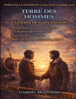 Éprouver la fraternité à hauteur d’homme avec Terre des hommes d’Antoine de Saint-Exupéry: Interroger le courage discret, la responsabilité partagée ... des frontières et du danger (French Edition) B0GFW7Y91Y Book Cover