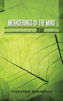 Meanderings of the Mind: A Collection of Poemotions 1482868458 Book Cover