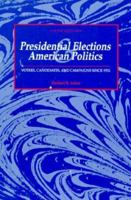 Presidential elections and American politics: Voters, candidates, and campaigns since 1952 (Dorsey series in political science) 0534169260 Book Cover