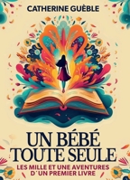 Un bébé toute seule (French Edition) B0GGQ7JD26 Book Cover