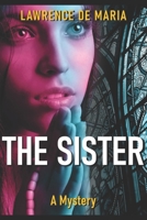 THE SISTER (Formerly 'Sister'): An Alton Rhode Mystery B099BWRSNH Book Cover
