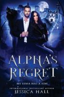 Alpha's Regret: My Luna Has A Son B0CK3QCZ4B Book Cover