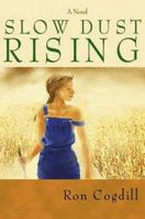 Slow Dust Rising 1581510195 Book Cover