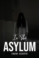 In the Asylum 1805091271 Book Cover