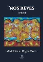 Nos rêves Tome II (French Edition) B08C7G9W34 Book Cover