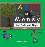 ABC's of Money for Girls and Boys 1716395658 Book Cover