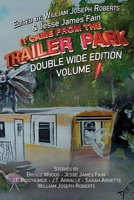 It Came From the Trailer Park: Double Wide Volume 1 1966507275 Book Cover