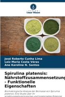 Spirulina platensis: Nährstoffzusammensetzung - Funktionelle Eigenschaften 6207286677 Book Cover