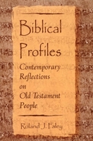 Biblical Profiles: Contemporary Reflections on Old Testament People 0809141523 Book Cover