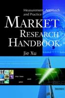 Market Research Handbook: Measurement, Approach and Practice 0595364012 Book Cover
