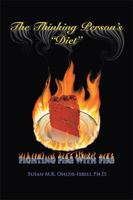 The Thinking Person's Diet: Fighting Fire with Fire 142516269X Book Cover