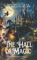 THE HALL OF MAGIC (Barbara Occult and the Breath of Life) B0H8F2ZVCH Book Cover
