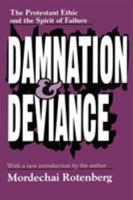 Damnation and Deviance: The Protestant Ethic and the Spirit of Failure 0029274907 Book Cover