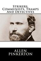Strikers, Communists, Tramps And Detectives 1983876291 Book Cover