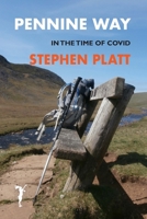 Pennine Way: In the time of Covid 1912460483 Book Cover