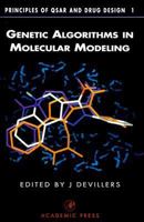 Genetic Algorithms in Molecular Modeling (Principles of QSAR and Drug Design) 0122138104 Book Cover