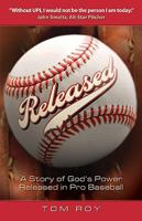 Released - A Story of God's Power Released in Pro Baseball 0884692698 Book Cover