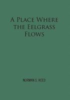 A Place Where the Eelgrass Flows 1456820508 Book Cover