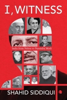 I, Witness: India from Nehru to Narendra Modi 9370031952 Book Cover