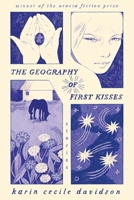 The Geography of First Kisses 195222425X Book Cover