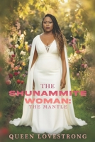 The Shunammite Woman: Mantle of Becoming B0FWQR6BXY Book Cover