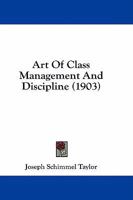 Art Of Class Management And Discipline 1164580574 Book Cover