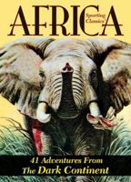 Sporting Classics' Africa: Forty-One Adventures from the Dark Continent 1935342118 Book Cover