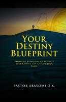 Your Destiny Blueprint 9786156609 Book Cover