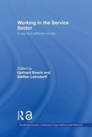 Working in the Service Sector: A Tale from Different Worlds 0415653398 Book Cover