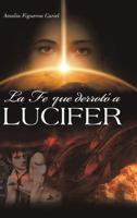 La Fe Que Derrot� a Lucifer 1506528600 Book Cover