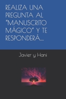 REALIZA UNA PREGUNTA AL “MANUSCRITO MÁGICO” Y TE RESPONDERÁ.... (Spanish Edition) B0CMNWZYPT Book Cover