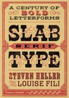 Slab Serif Type: A Century of Bold Letterforms 0500518491 Book Cover