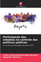 Participação dos cidadãos no controlo das políticas públicas: O caso dos serviços públicos de 2004 a 2010 (Portuguese Edition) B0CLF6FS1W Book Cover