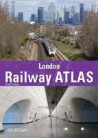 London Railway Atlas 6th Edition 1800352638 Book Cover